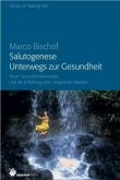 Salutogenese - Unterwegs zur Gesundheit