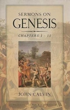 Sermons on Genesis Chapters 1-11 - Calvin, John