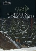 Closer Look: Deceptions and Discoveries