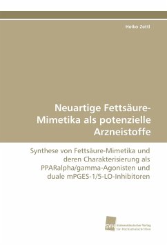Neuartige Fettsäure-Mimetika als potenzielle Arzneistoffe - Zettl, Heiko