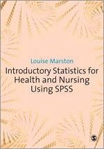 Introductory Statistics for Health and Nursing Using SPSS - Marston, Louise