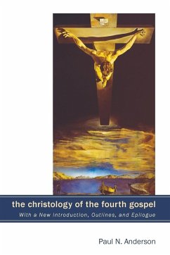 The Christology of the Fourth Gospel - Anderson, Paul N.