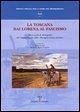 Cover La Toscana dai Lorena al fascismo. Mezzo secolo di storiografia nel cinquantenario della «Rassegna storica toscana»
