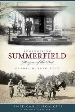 Remembering Summerfield:: Glimpses of the Past - Scarlette, Gladys