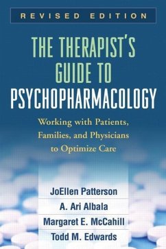 The Therapist's Guide to Psychopharmacology, Revised Edition - Patterson, Joellen; Albala, A Ari; McCahill, Margaret E; Edwards, Todd M