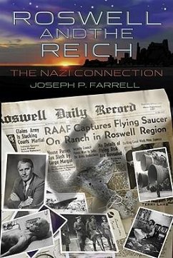 Roswell and the Reich: The Nazi Connection - Farrell, Joseph P.