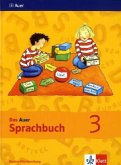 3. Klasse, Schülerbuch / Das Auer Sprachbuch, Ausgabe Baden-Württemberg, Neubearbeitung 3. Klasse, Schülerbuch / Das Auer Sprachbuch, Ausgabe Baden-Württemberg, Neubearbeitung