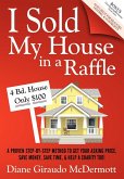 I Sold My House In a Raffle