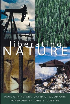 Liberating Nature - King, Paul G.; Woodyard, David O.