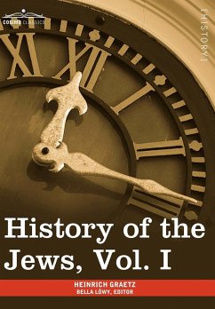 History of the Jews, Vol. I (in Six Volumes) - Graetz, Heinrich