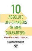 10 Absolute Life-Changers of Men; Guaranteed: From the Book Which Cannot Lie