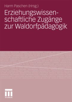 Erziehungswissenschaftliche Zugänge zur Waldorfpädagogik