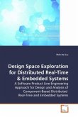 Design Space Exploration for Distributed Real-Time