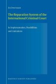 The Reparation System of the International Criminal Court