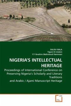 NIGERIA S INTELLECTUAL HERITAGE - Bala, Salisu;El-miskin, Tijjani;Ibrahim, Y.Y