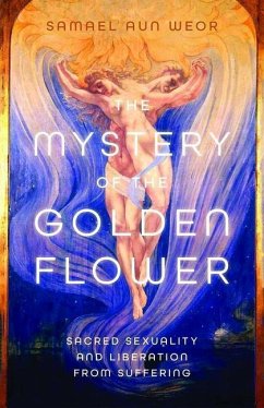 The Mystery of the Golden Flower - Aun Weor, Samael