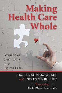 Making Health Care Whole - Puchalski, Christina; Ferrell, Betty