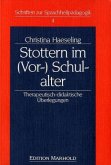 Stottern im (Vor-)Schulalter Stottern im (Vor-)Schulalter