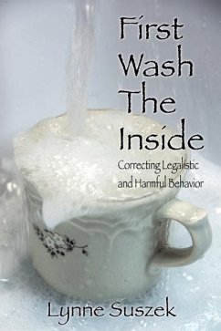 First Wash The Inside - Suszek, Lynne; Suszek, Mark