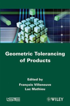 Geometric Tolerancing of Products - Villeneuve, François; Mathieu, Luc