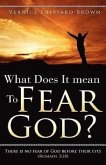 What Does It mean To Fear God?