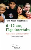6-12 ans, l'âge incertain