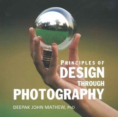 Principles of Design Through Photography - Mathew, Deepak John, Ph.D.