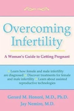 Overcoming Infertility: A Woman's Guide to Getting Pregnant - Honoré, Gerard M.; Nemiro, Jay