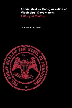 Administrative Reorganization of Mississippi Government - Kynerd, Thomas E.