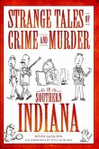 Strange Tales of Crime and Murder in Southern Indiana