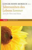 Jahreszeiten des Lebens - Sommer Jahreszeiten des Lebens - Sommer