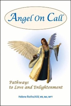 Angel on Call: Pathways to Love and Enlightenment - Rothschild, Helene