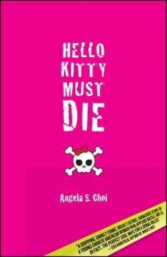 Hello Kitty Must Die - Choi, Angela S.