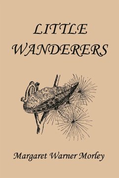 Little Wanderers, Illustrated Edition (Yesterday's Classics) - Morley, Margaret W.