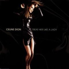 Treat Her Like A Lady - Céline Dion