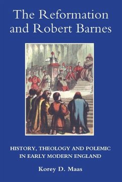 The Reformation and Robert Barnes - Maas, Korey