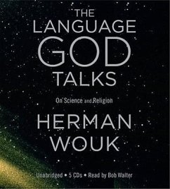 The Language God Talks: On Science and Religion - Wouk, Herman