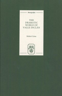 The Dramatic World of Valle-Inclan - Lima, Robert