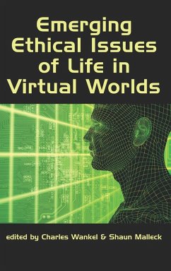 Emerging Ethical Issues of Life in Virtual Worlds (Hc)