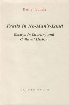 Trails in No-Man's-Land: Essays in Literary and Cultural History - Guthke, Karl S.