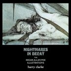 Nightmares in Decay: The Edgar Allan Poe Illustrations of Harry Clarke