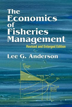 The Economics of Fisheries Management - Anderson, Lee G.