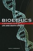 Bioethics: Life and Death Choices
