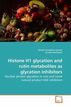 Histone H1 glycation and rutin metabolites as glycation inhibitors - Cervantes-Laurean, Daniel;Pashikanti, Srinath