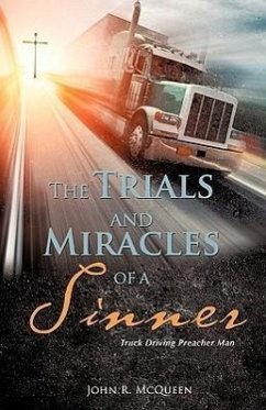 The Trials and Miracles of a Sinner - McQueen, John R.