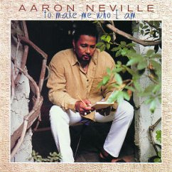 To Make Me Who I Am - Neville, Aaron