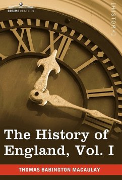 The History of England from the Accession of James II, Vol. I (in Five Volumes)