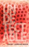 Undetectable Undetectable