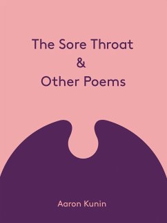 The Sore Throat & Other Poems - Kunin, Aaron