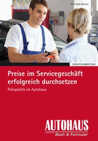 Preise im Servicegeschäft erfolgreich durchsetzen - Deckow, Frauke